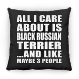 All I Care About Is Black Russian Terrier - Throw Pillow Black