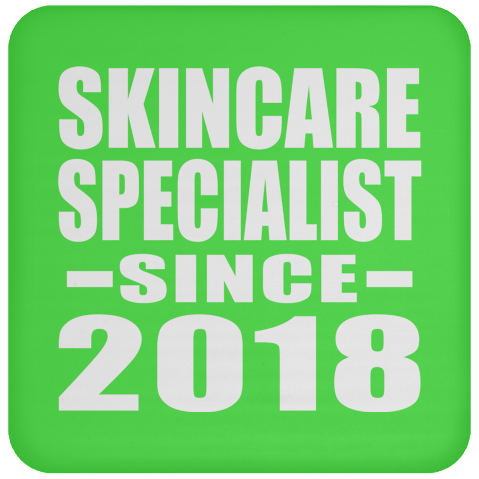 Skincare Specialist Since 2018 - Drink Coaster