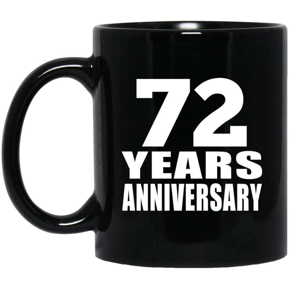 72nd Anniversary 72 Years - 11 Oz Coffee Mug Black