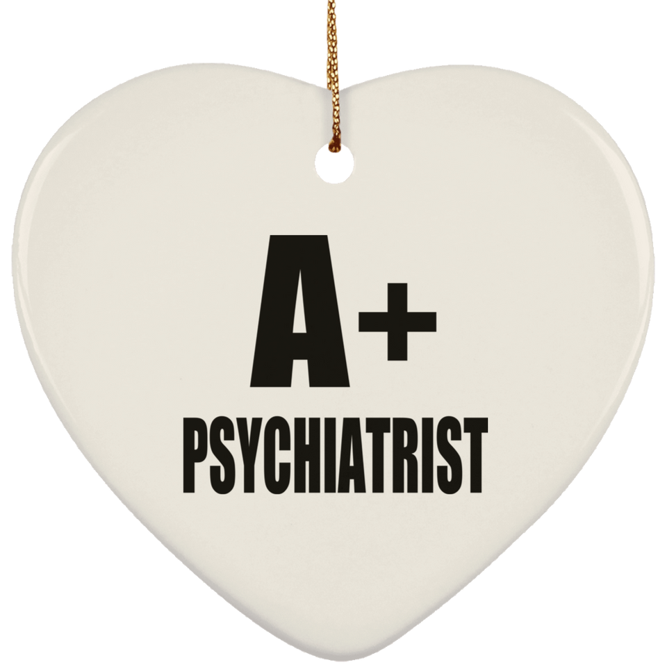 A+ Psychiatrist - Heart Ornament
