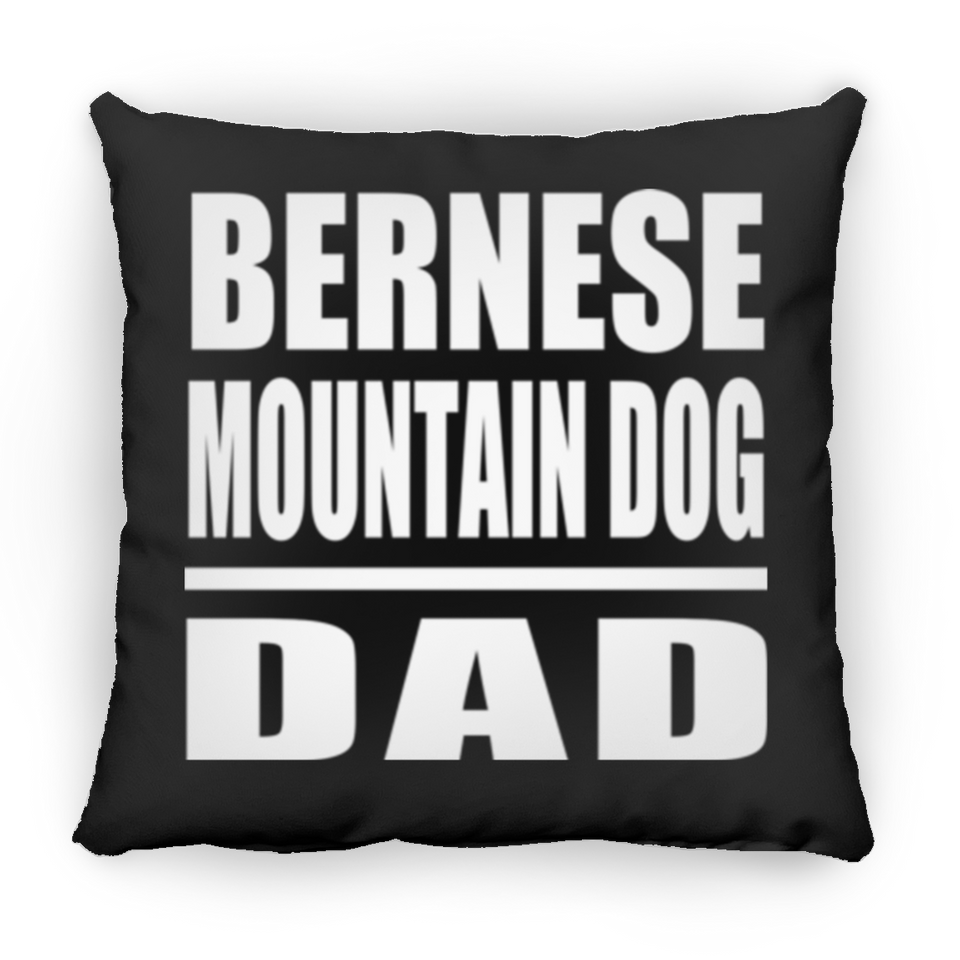 Bernese Mountain Dog Dad - Throw Pillow Black
