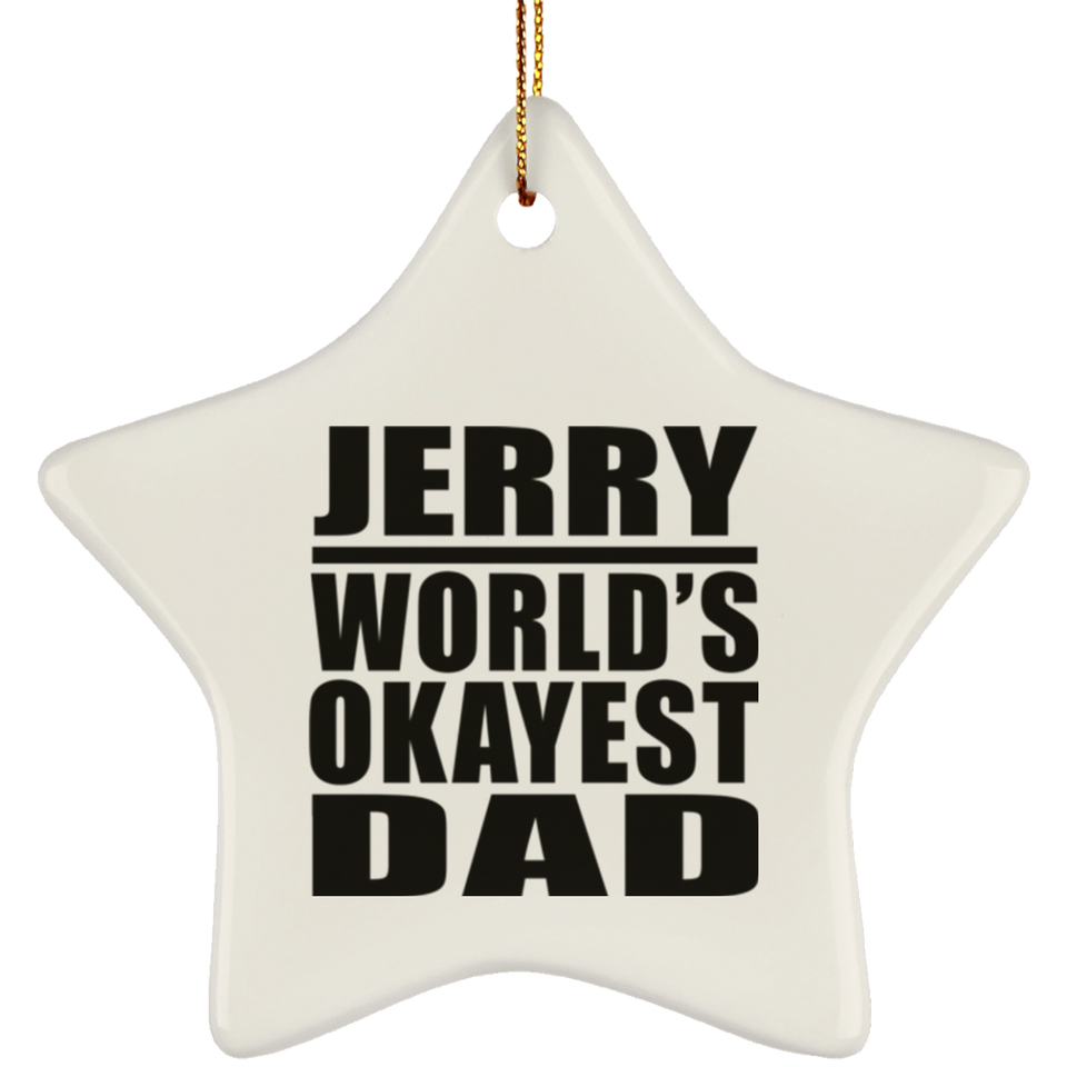 Jerry World's Okayest Dad - Star Ornament