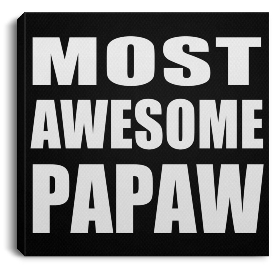 Most Awesome Papaw - Canvas Square