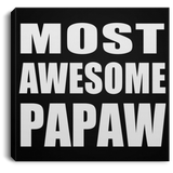 Most Awesome Papaw - Canvas Square
