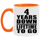 4th Anniversary 4 Years Down Lifetime To Go - 11oz Accent Mug Orange