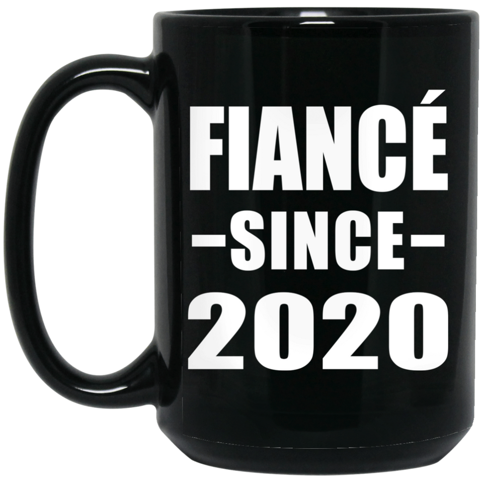 Fiance Since 2020 - 15oz Coffee Mug Black