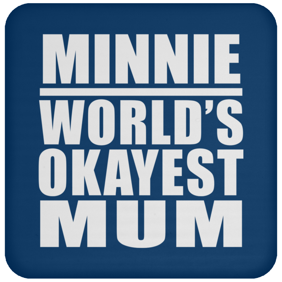Minnie World's Okayest Mum - Drink Coaster