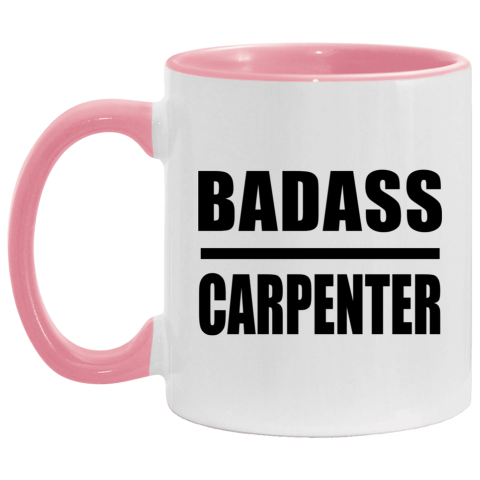 Badass Carpenter - 11oz Accent Mug Pink