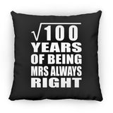 10th Anniversary Square Root of 100 Years Mrs Always Right - Throw Pillow Black