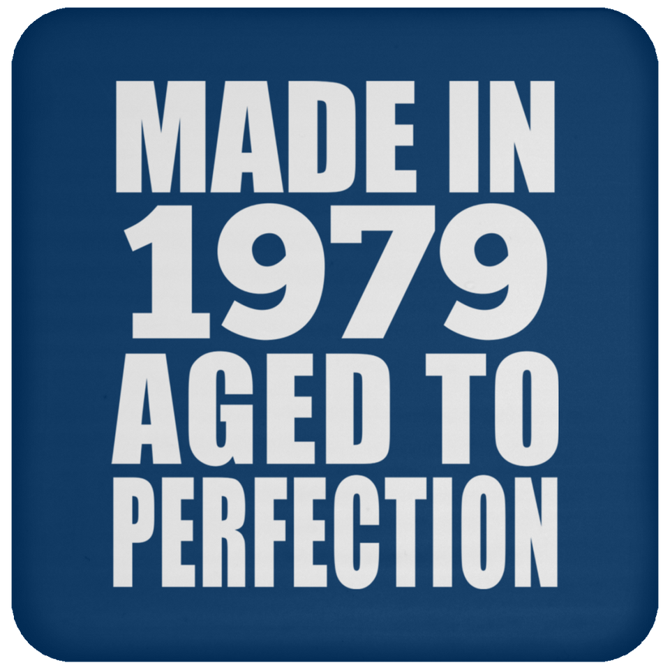 45th Birthday Made In 1979 Aged to Perfection - Drink Coaster