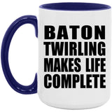 Baton Twirling Makes Life Complete - 15oz Accent Mug Purple