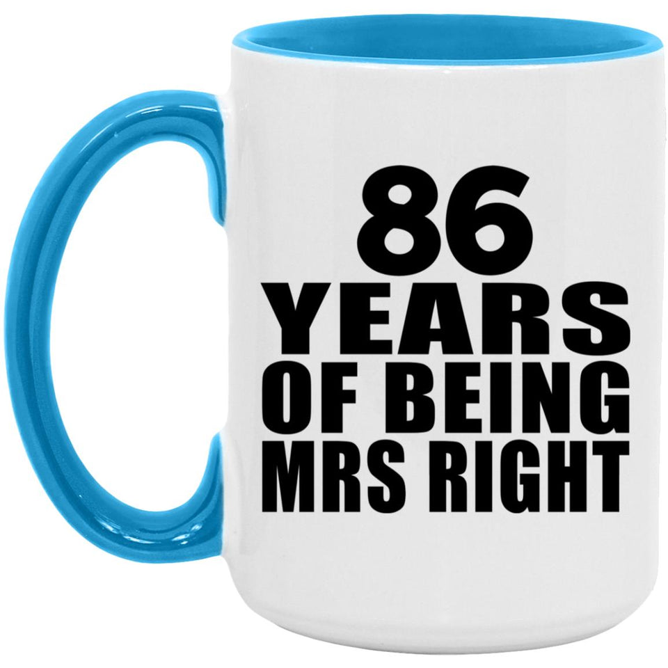 86th Anniversary 86 Years Of Being Mrs Right - 15oz Accent Mug Blue