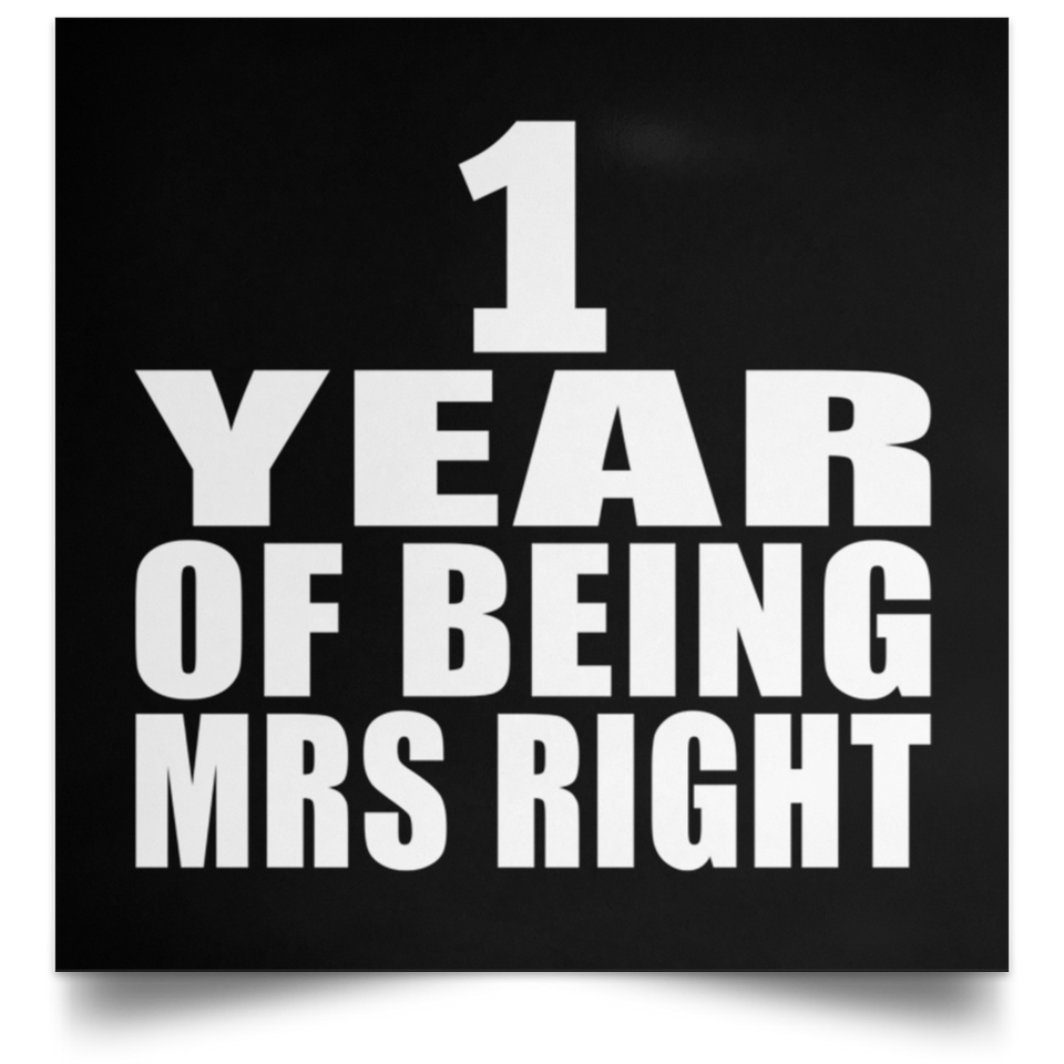1st Anniversary 1 Year Of Being Mrs Right - Poster Square