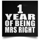 1st Anniversary 1 Year Of Being Mrs Right - Poster Square