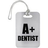 A+ Dentist - Luggage Bag Tag
