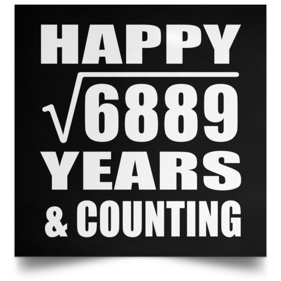 Happy 83rd Anniversary Square Root of 6889 Years & Counting - Poster Square