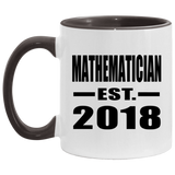 Mathematician Established EST. 2018 - 11oz Accent Mug Black