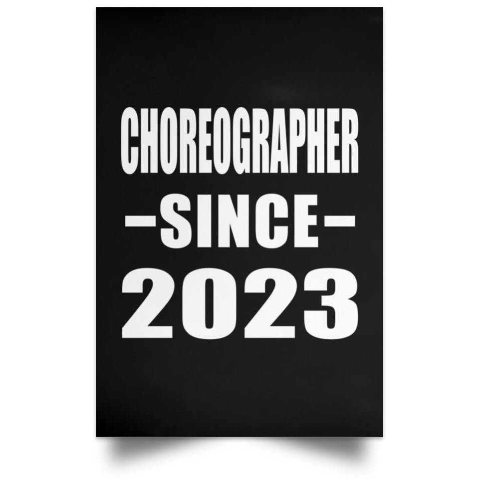 Choreographer Since 2023 - Poster Portrait