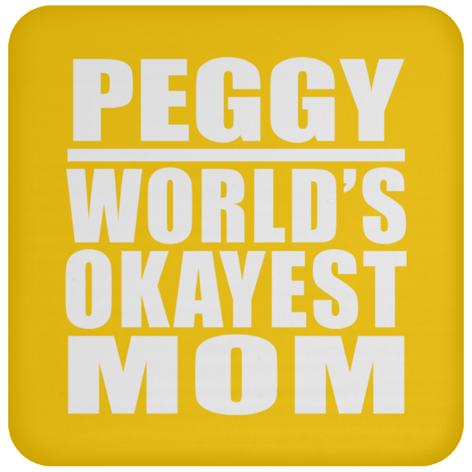 Peggy World's Okayest Mom - Drink Coaster