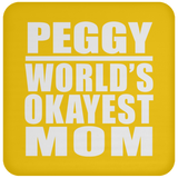 Peggy World's Okayest Mom - Drink Coaster