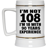 108th Birthday I'm Not 108 I'm 18 With 90 Years Experience - Beer Stein