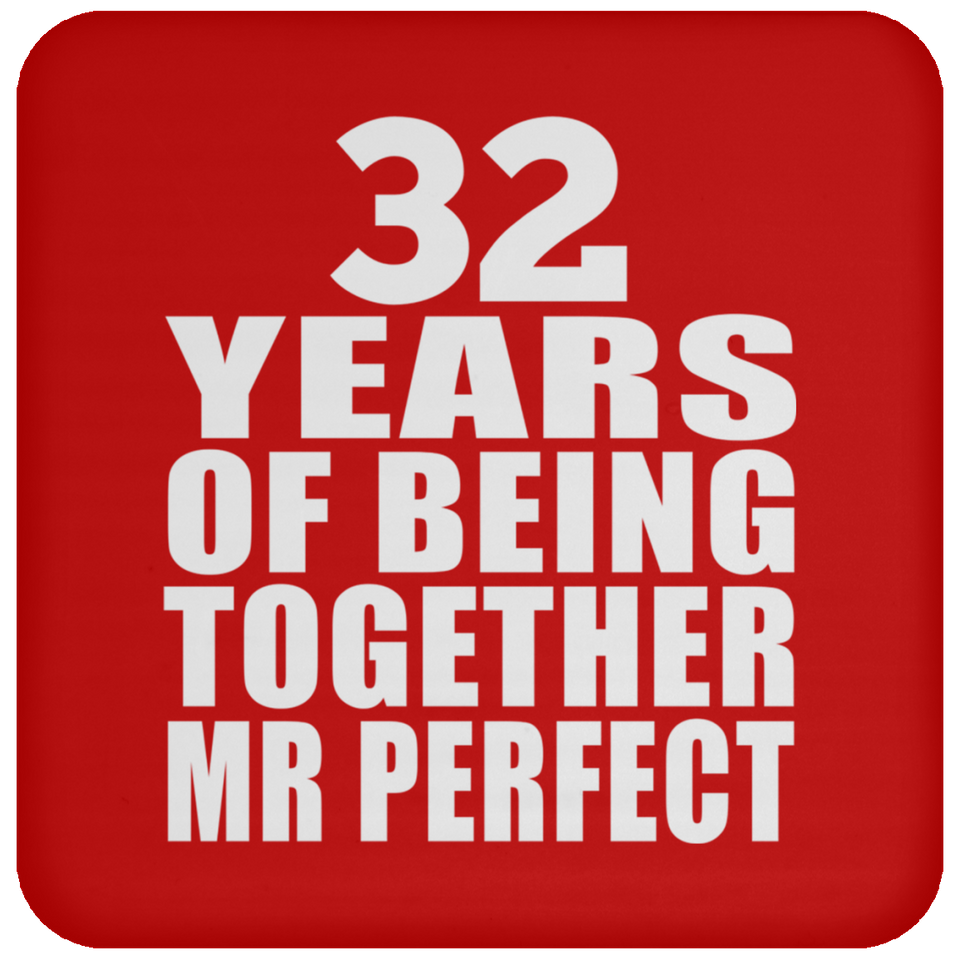 32nd Anniversary 32 Years Of Being Mr Perfect - Drink Coaster