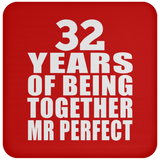 32nd Anniversary 32 Years Of Being Mr Perfect - Drink Coaster