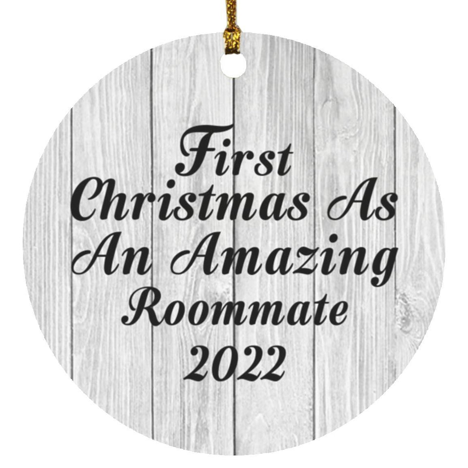 First Christmas As An Amazing Roommate 2022 - Circle Ornament F