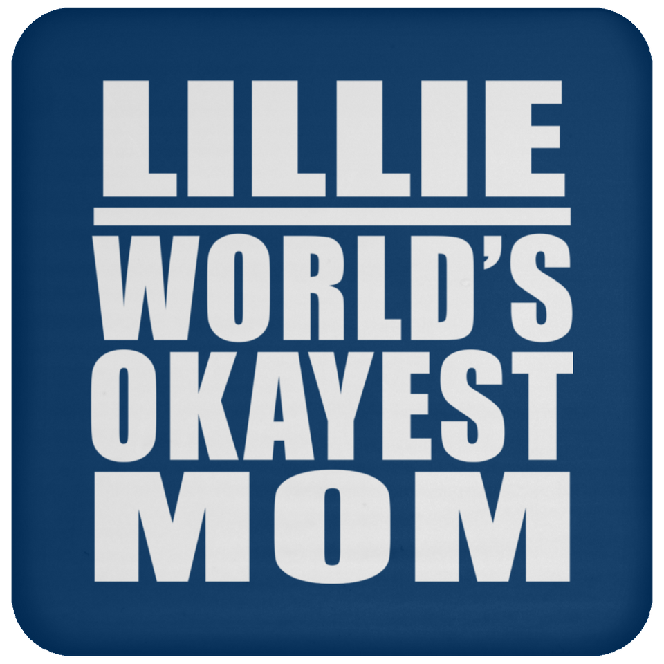 Lillie World's Okayest Mom - Drink Coaster