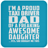 Proud Taxi Driver Dad Of Awesome Daughter - Drink Coaster