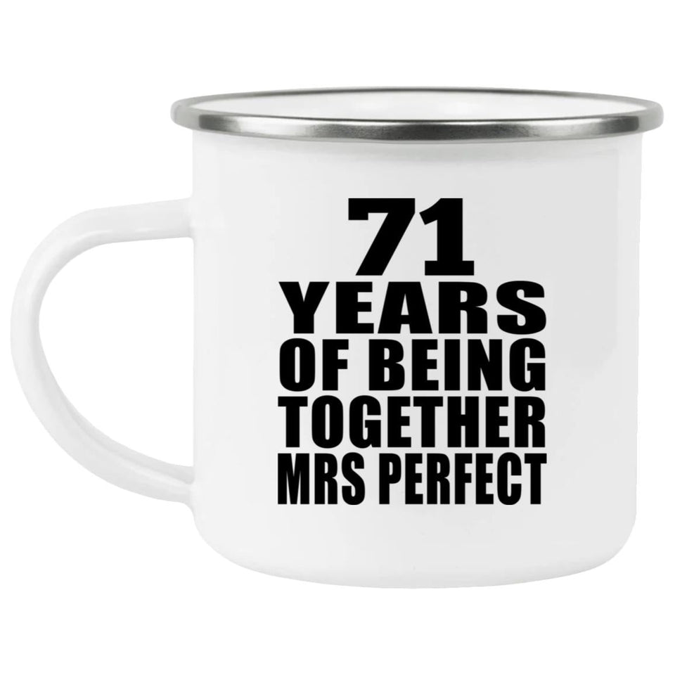 71st Anniversary 71 Years Of Being Mrs Perfect - 12oz Camping Mug