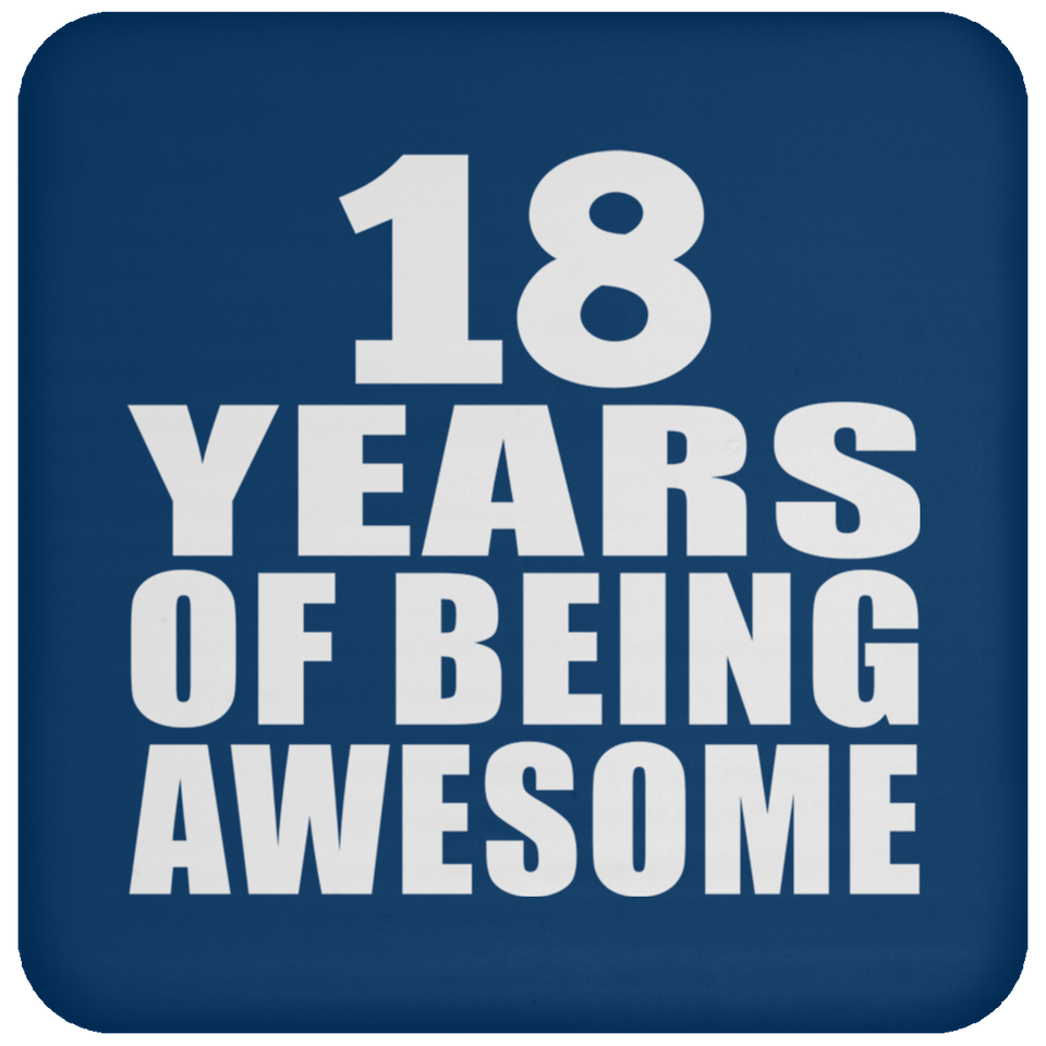 18th Birthday 18 Years Of Being Awesome - Drink Coaster