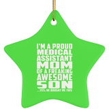 Proud Medical Assistant Mom Of Awesome Son - Star Ornament
