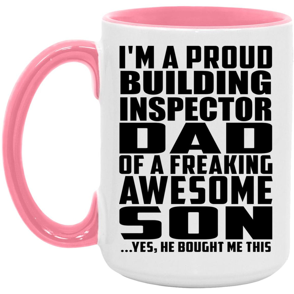 Proud Building Inspector Dad Of Awesome Son - 15oz Accent Mug Pink