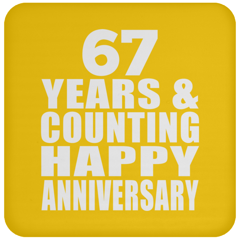 Happy 67th Anniversary 67 Years & Counting - Drink Coaster