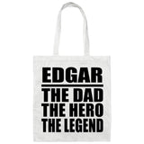 Edgar The Dad The Hero The Legend - Tote Bag White