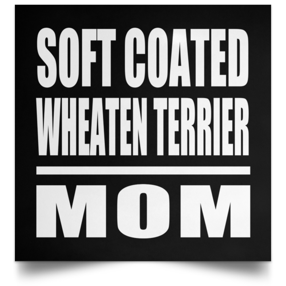 Soft Coated Wheaten Terrier Mom - Poster Square