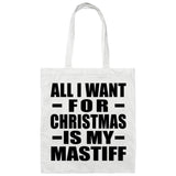 All I Want For Christmas Is My Mastiff - Tote Bag White