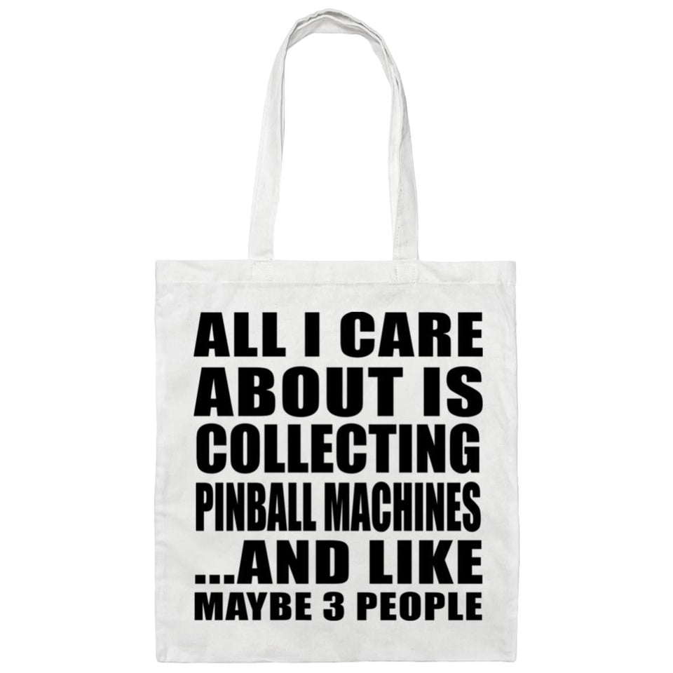 All I Care About Is Collecting Pinball Machines - Tote Bag White