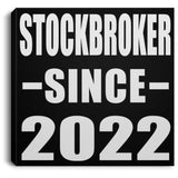 Stockbroker Since 2022 - Canvas Square
