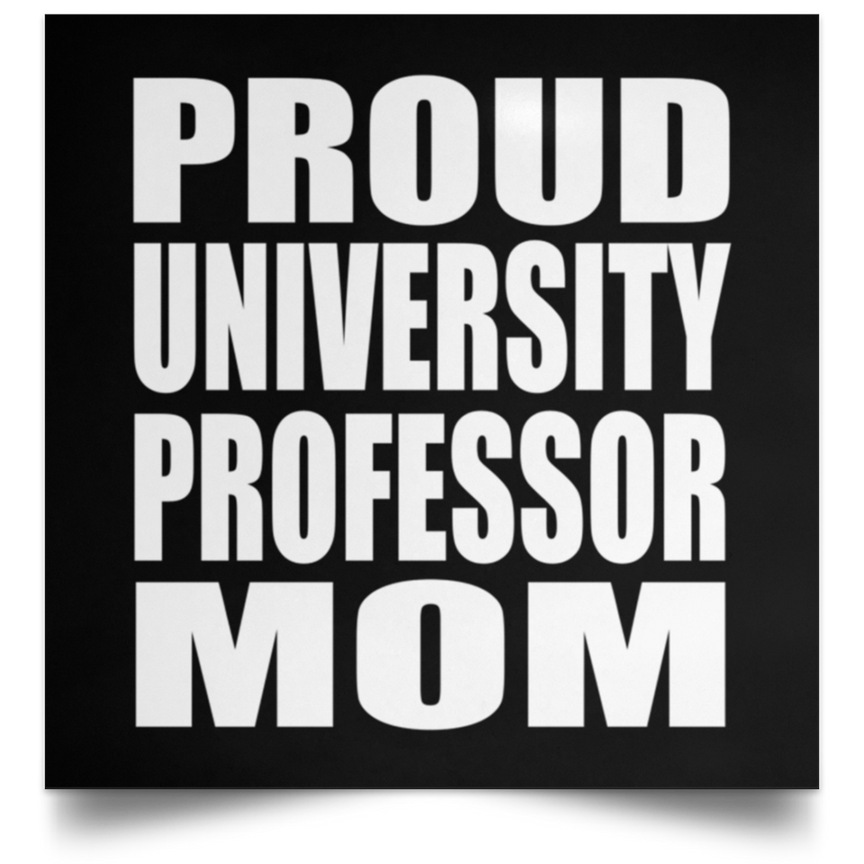 Proud University Professor Mom - Poster Square