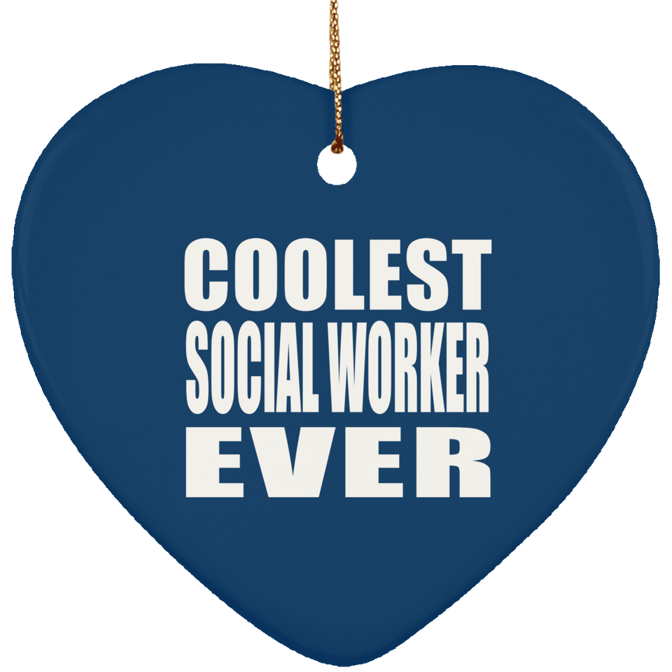 Coolest Social Worker Ever - Heart Ornament