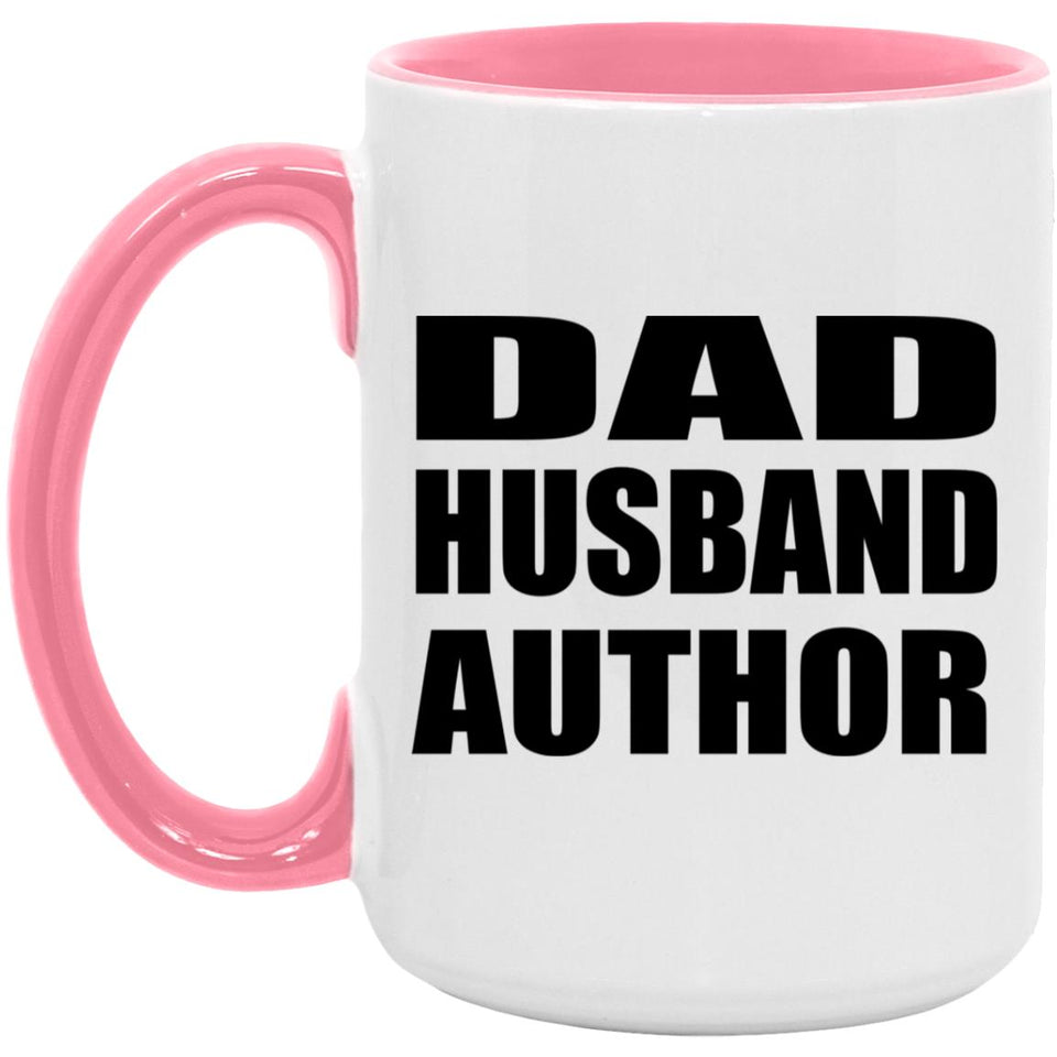 Dad Husband Author - 15oz Accent Mug Pink