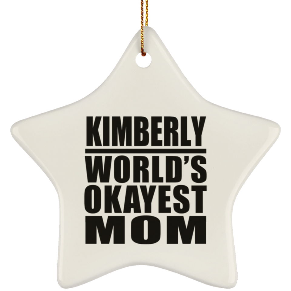 Kimberly World's Okayest Mom - Star Ornament