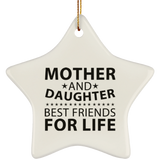 Mother and Daughter, Best Friends For Life - Star Ornament