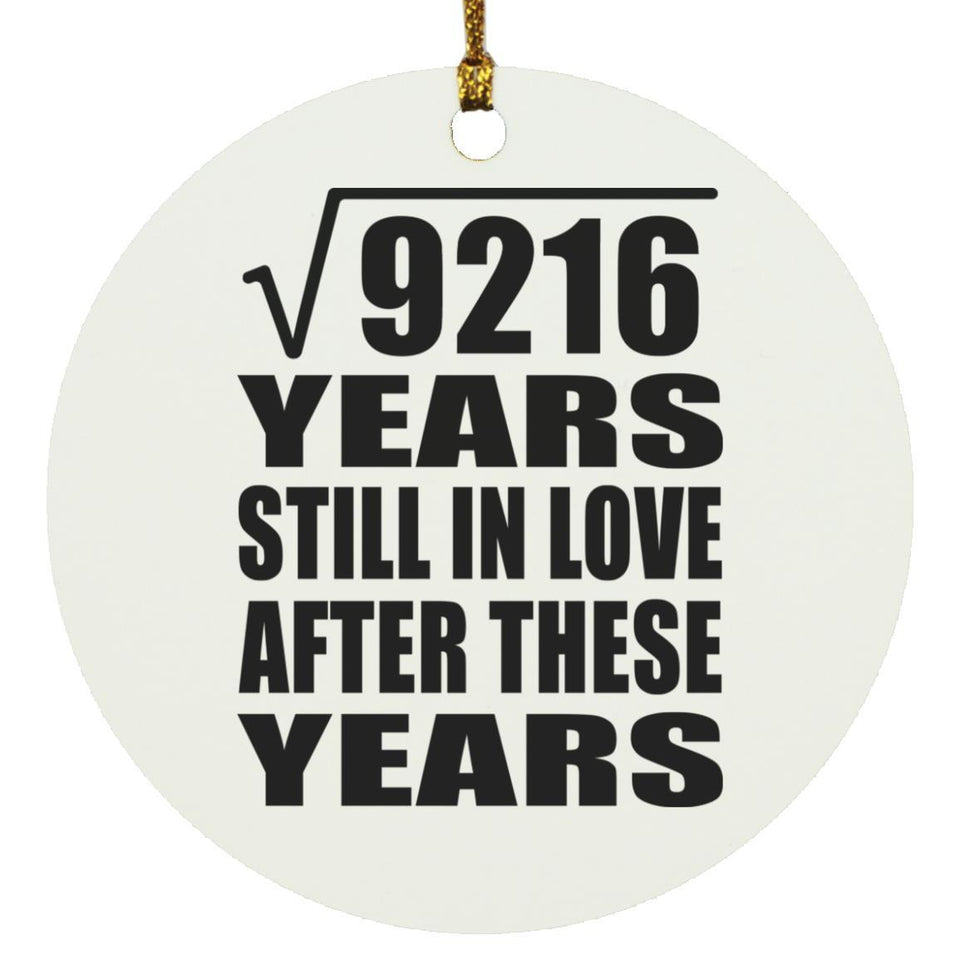 96th Anniversary Square Root of 9216 Years Still In Love - Circle Ornament