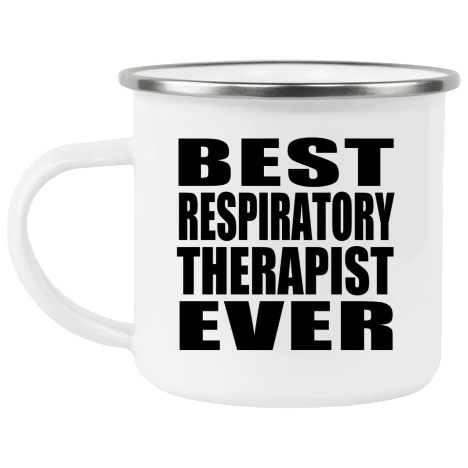 Best Respiratory Therapist Ever - 12oz Camping Mug
