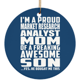 Proud Market Research Analyst Mom Of Awesome Son - Circle Ornament