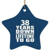 38th Anniversary 38 Years Down Lifetime To Go - Star Ornament