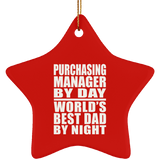 Purchasing Manager By Day World's Best Dad By Night - Star Ornament